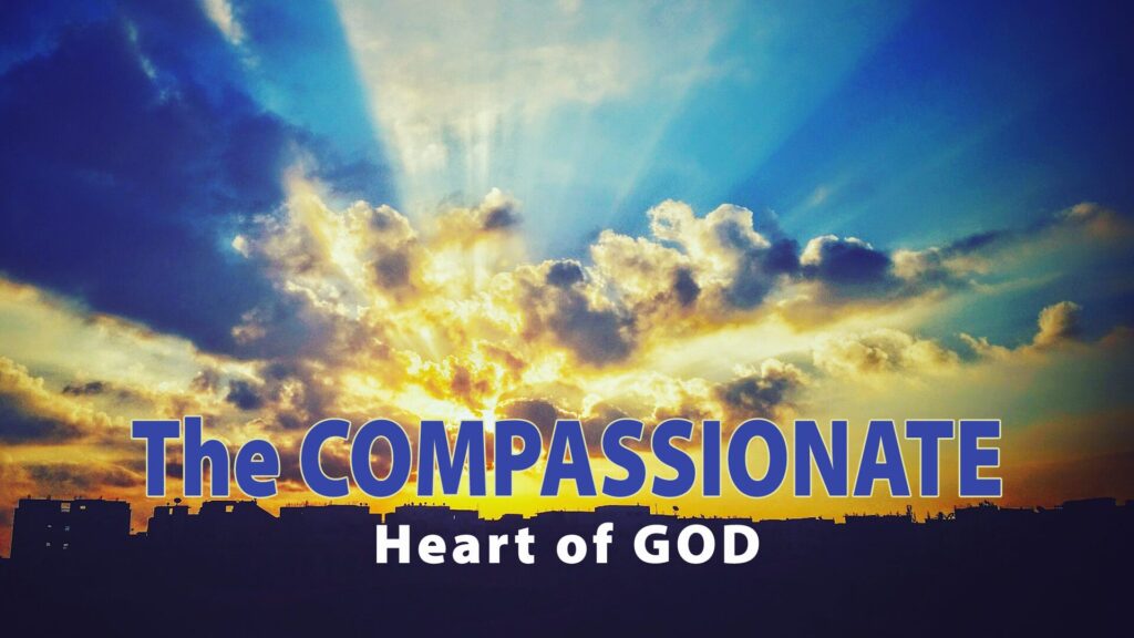 The Compassionate Heart of God